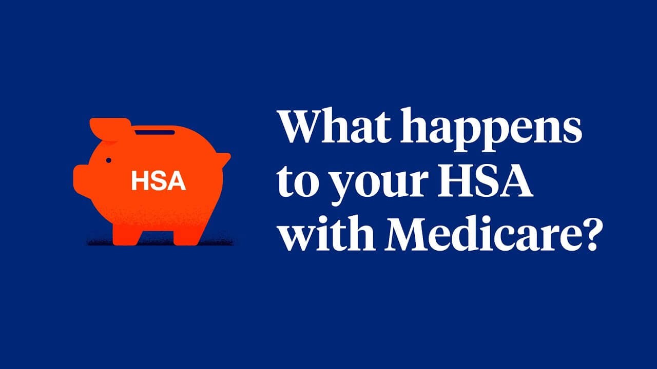 What happens to your HSA with Medicare?